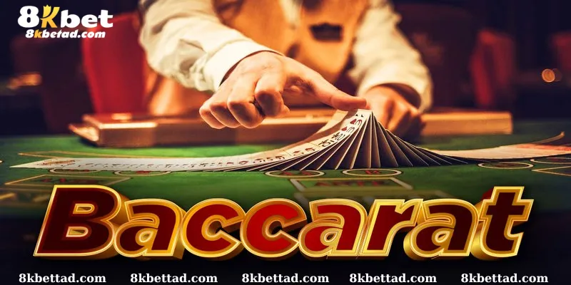 Hướng dẫn luật chơi baccarat 8kbet