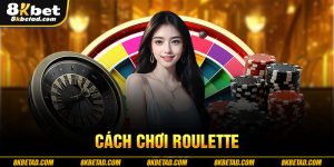 cách chơi roulette